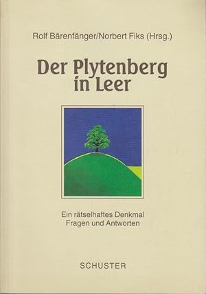 Der Plytenberg in Leer : ein rätselhaftes Denkmal ; Fragen und Antworten / zsgest. von der "Arbei...