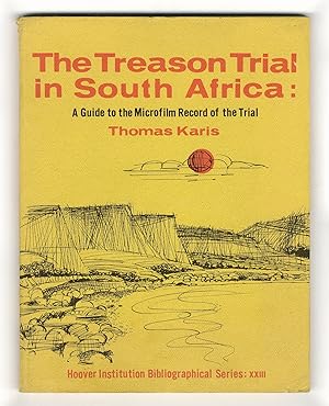 The Treason Trial in South Africa: a guide to the Microfilm Record of the Trial.