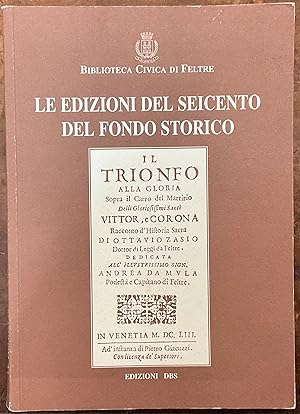Le edizioni del Seicento del fondo storico, Biblioteca Civica di Feltre