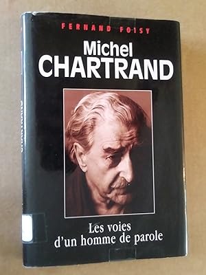 Michel Chartrand: les voies d'un homme de parole