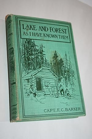 Lake and Forest, As I Have Known Them