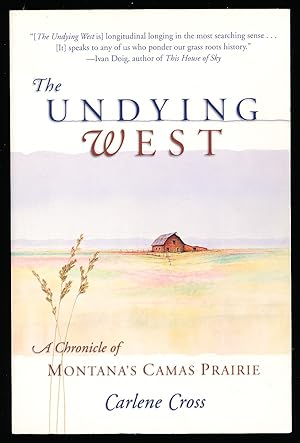 Undying West: A Chronicle of Montana's Camas Prairie