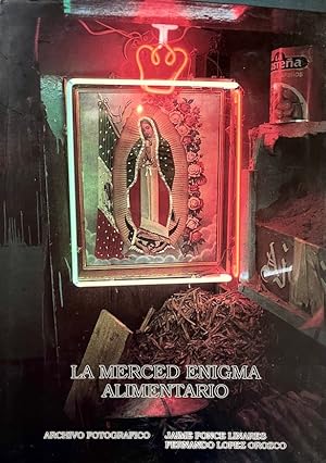 La Merced: Enigma Alimentario [Spanish text]