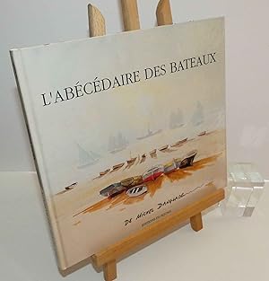 L'Abécédaire des bateaux. Texte et illustrations de Michel Danglade. Préface de Jean-Marie Willia...
