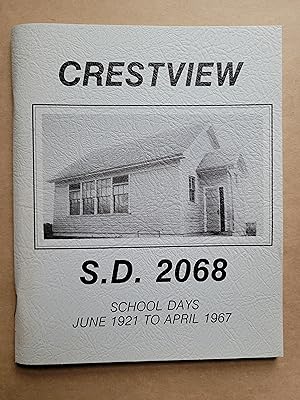 Crestview S.D. 2068 School Days June 1921 to April 1967