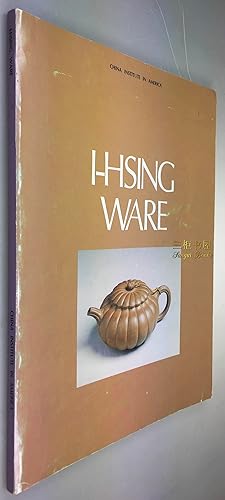 I-Hsing Ware, with an accompanying essay, The World in a Teapot, by Wan-go H. C. Weng