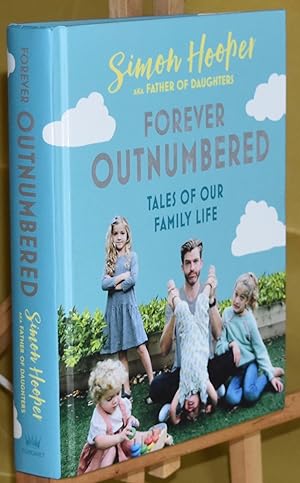 Forever Outnumbered. Tales of Our Family Life. First Printing. Signed by the Author.