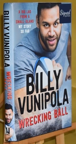 Wrecking Ball: A Big Lad From a Small Island - My Story So Far: Billy Vunipola. Signed by the Author