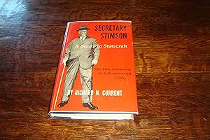 Colonel Henry Lewis Stimson (first printing) Secretary of State; and War : A Study in Statecraft;...