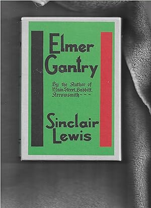 ELMER GANTRY **Facsimile of the First Edition with "G" error**