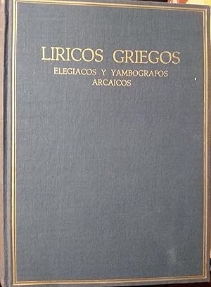 LÍRICOS GRIEGOS Elegiacos y yambografos arcaicos (Siglos VII-V A. C) Volumen II