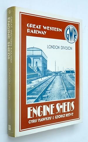 An Illustrated History of Great Western Railway Engine Sheds: London Division