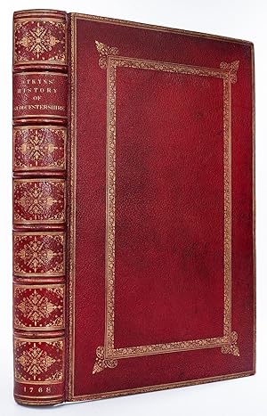 The Ancient and Present State of Glocestershire. The Second Edition. Illustrated with seventy-thr...