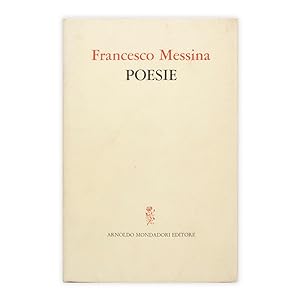 Francesco Messina - Poesie (1942-1972) - Autografato