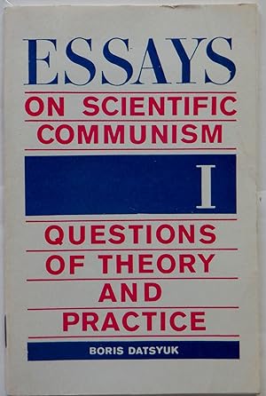 Essays on Scientific Communism. Questions of Theory and Practice. Part I.