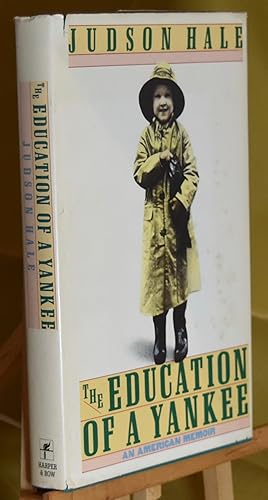 The Education of a Yankee: An American Memoir. First Printing