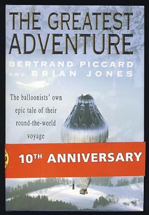 The Greatest Adventure: The Balloonists' Own Epic Tale of Their Round-the-World Voyage