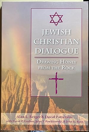 Jewish-Christian Dialogue: Drawing Honey from the Rock