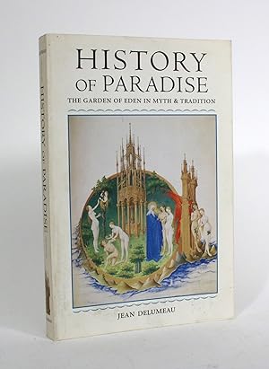 History of Paradise: The Garden of Eden in Myth & Tradition