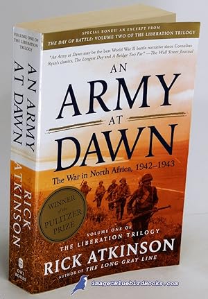 An Army at Dawn : The War in North Africa, 1942-1943 (The Liberation Trilogy, Vol. One)