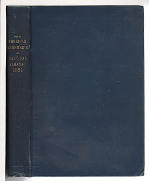 THE AMERICAN EPHEMERIS AND NAUTICAL ALMANAC FOR THE YEAR 1891