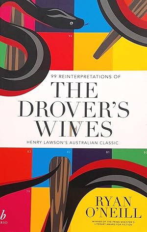 99 Reinterpretations Of The Drover's Wives: Henry Lawson's Australian Classic.
