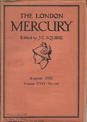 The London Mercury. Edited by J C Squire. Vol.XXIV No.142, August 1931
