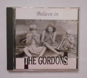 Believe in The Gordons [CD]. Recorded at Century Sound Studios, Germany.