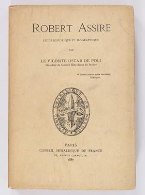 Robert Assire. Etude historique et biographique