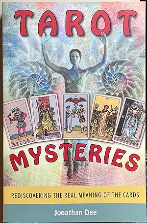 Tarot Mysteries: Rediscovering the Real Meaning of the Cards