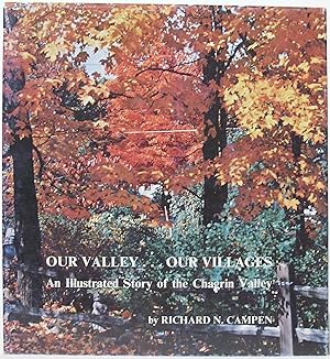Our Valley. Our Villages: An Illustrated Story of the Chagrin Valley