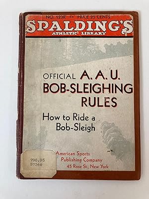 OFFICIAL BOB-SLEIGHING RULES. HOW TO RIDE A BOB-SLEIGH