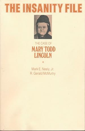 The Insanity File: The Case of Mary Todd Lincoln