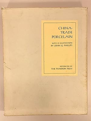 China-Trade Porcelain An Account of its Historical Background, Manufacture, and Decoration and a ...