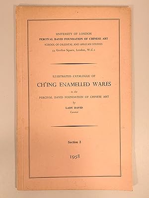 Illustrated Catalogue of Ch'ing Enamelled Wares in the Percival David Foundation of Chinese Art
