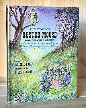 The Story of Hester Mouse, Who Became a Writer and Saved Most of Her Sisters and Brothers and Som...