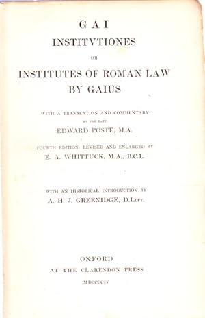 G A I Iinstitutiones or Institutes of Roman Law By Gaius: Fourth Edition