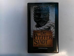 Die Pfefferstadt: Historischer Roman um die Eroberung Malakkas