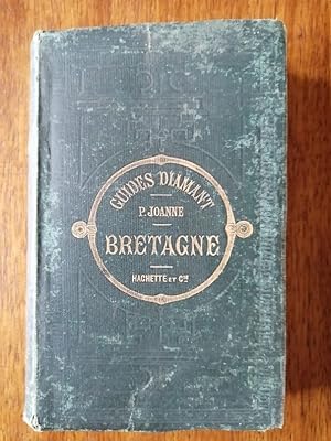 Guide Bretagne collection des Guides Joanne Guides Diamant avec un appendice pour les îles anglai...