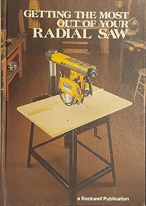 Getting The Most Out Of Your Radial Saw
