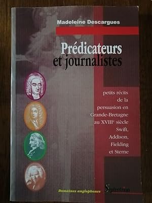 Prédicateurs et journalistes Petits récits de la persuasion en Grande Bretagne au XVIIIe siècle 2...