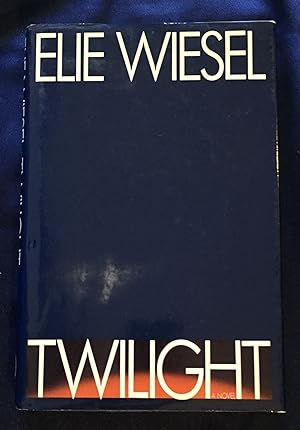 TWILIGHT; Translated from the French by Marion Wiesel