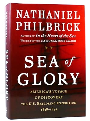 SEA OF GLORY America's Voyage of Discovery, the U. S. Exploring Expedition, 1838-1842