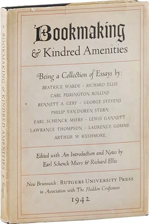 Bookmaking & Kindred Amenities: Being a Collection of Essays [INSCRIBED BY BEATRICE WARDE]