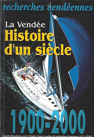 La Vendée, histoire d'un siècle