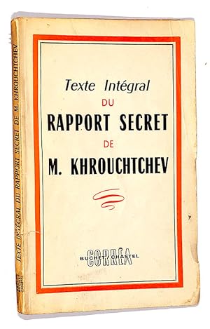 Texte Intégral du Rapport Secret de M. Khrouchtchev.