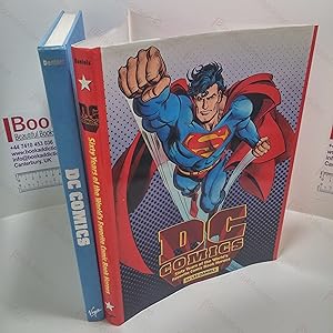 DC Comics : Sixty Years of the World's Favorite Comic Book Heroes