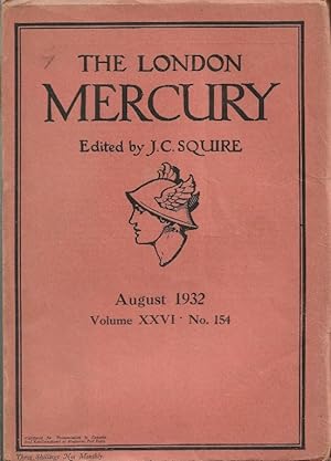 The London Mercury. Edited by J C Squire. Vol.XXVI No.153, July 1932