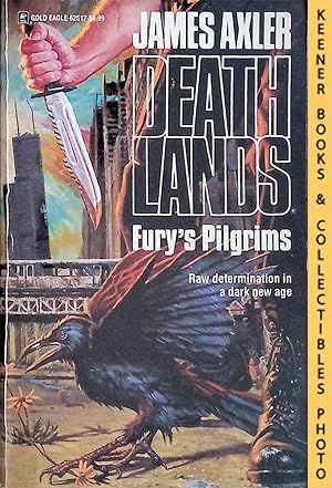 Fury's Pilgrims: Volume 17 of Deathlands Series: Deathlands Series