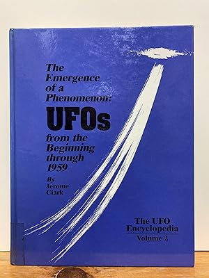 The Emergence of a Phenomenon: UFOs from the Beginning Through 1959 (The UFO Encyclopedia)
